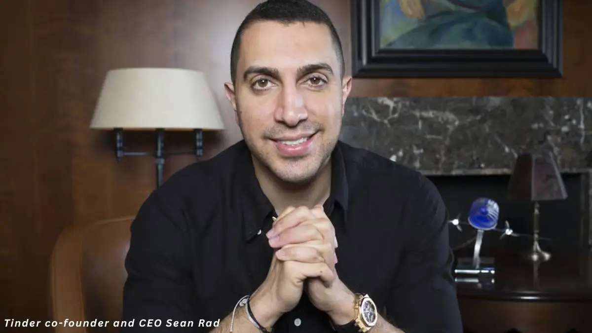 Sean Rad: The Entrepreneur Who Changed How the World Connects